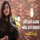 Akhiyaan Milavangi New Cover