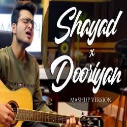 Shayad Dooriyan (Mashup New Cover)