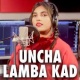 Uncha Lamba Kad (New Version Cover)