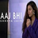 Aaj bhi (Female New Version)