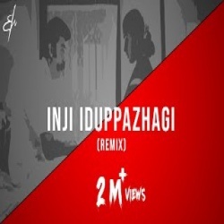 Inji Iduppazhagi Remix