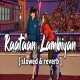 Raatan Lambiyan - Shershah (Slowed and Reverb) Lofi Remix