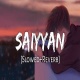 Saiyaan Lofi Mix