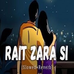 Rait Zara Si Lofi Mix - (Slowed and Reverb)