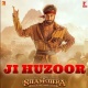 Ji Huzoor - Shamshera